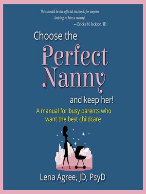 cover image of Choose the Perfect Nanny and Keep Her!